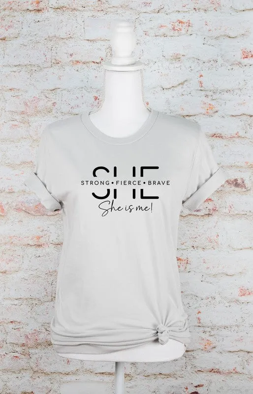 She Is Strong. Fierce. Brave. Graphic Tee