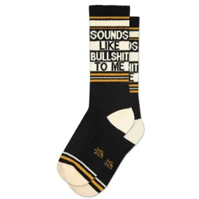 Sounds Like Bullshit to Me Unisex Socks